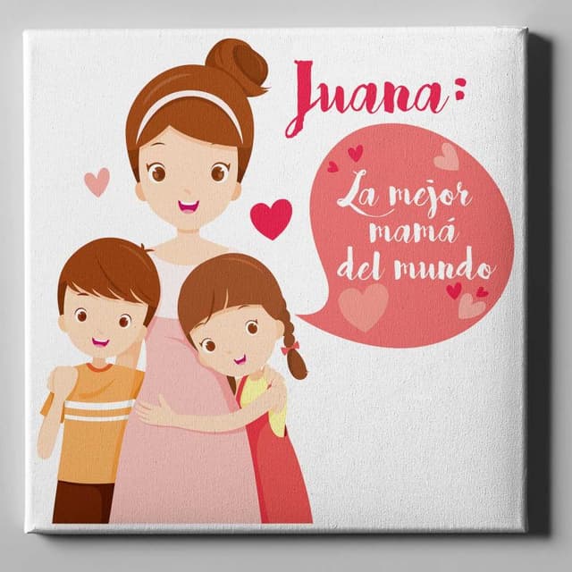 Lienzo personalizado 50x50 La mejor mamá del mundo