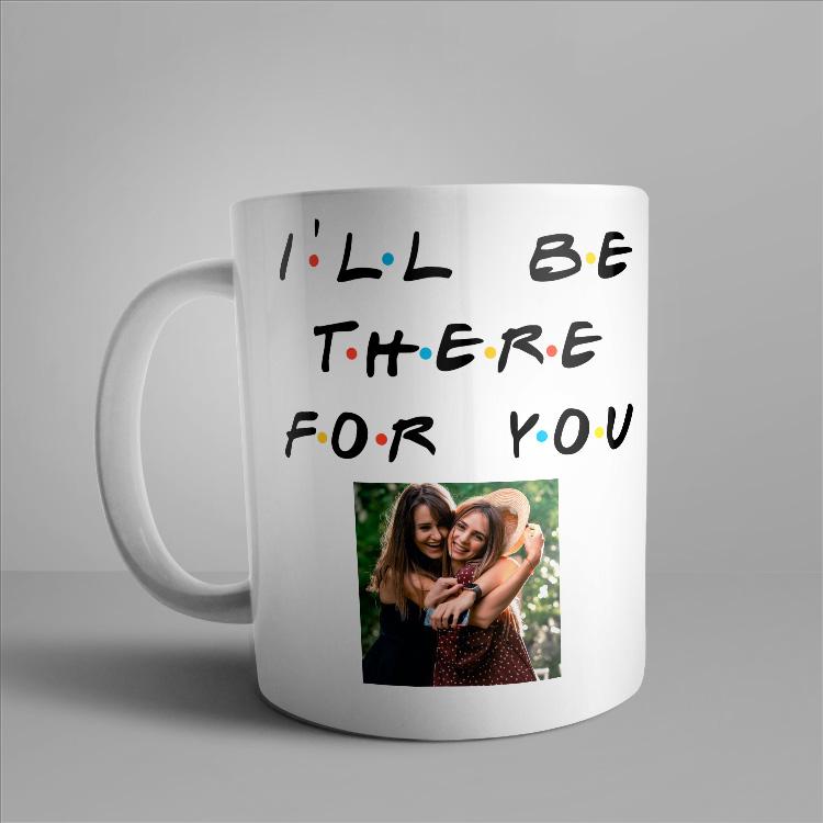 Taza I ll be there for you de Friends personalizada - 0